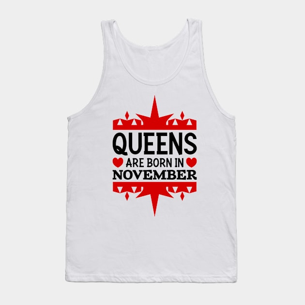 Queens are born in November Tank Top by colorsplash